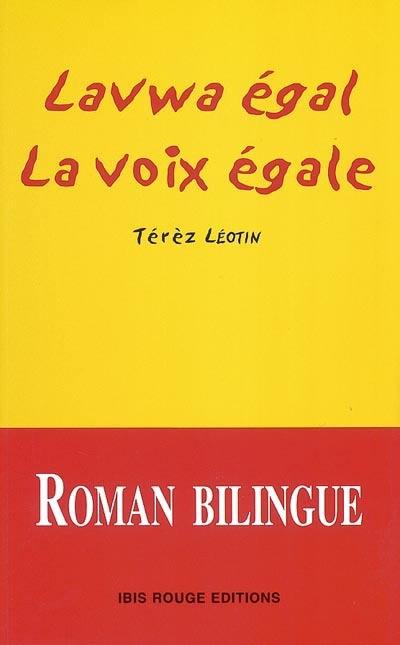 La voix égale. Lavwa égal