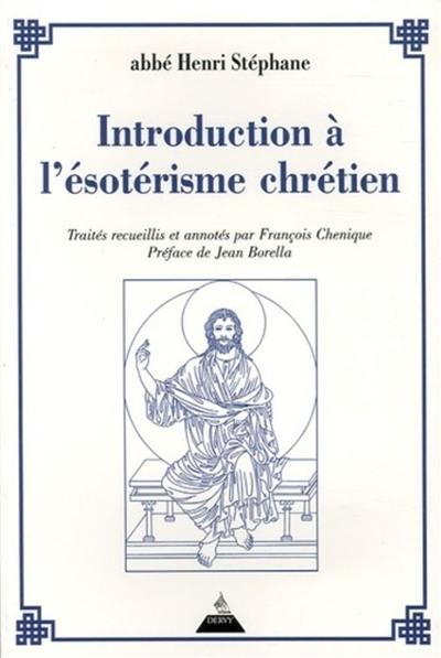 Introduction à l'ésotérisme chrétien