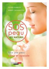 SOS peau au naturel : pour une peau saine et apaisée