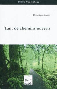 Tant de chemins ouverts