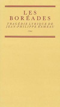 Les Boréades : tragédie lyrique de Jean-Philippe Rameau