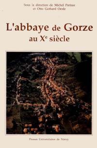 L'Abbaye de Gorze au Xe siècle