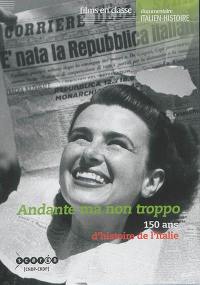 Andante ma non troppo : 150 ans d'histoire de l'Italie