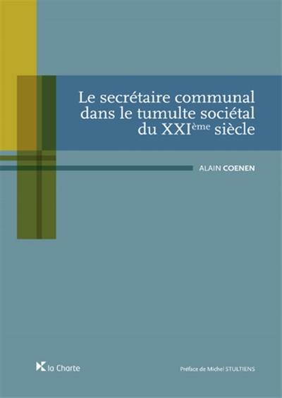 Le secrétaire communal dans le tumulte sociétal du XXIe siècle