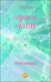 L'étoile de l'âme : guide pratique