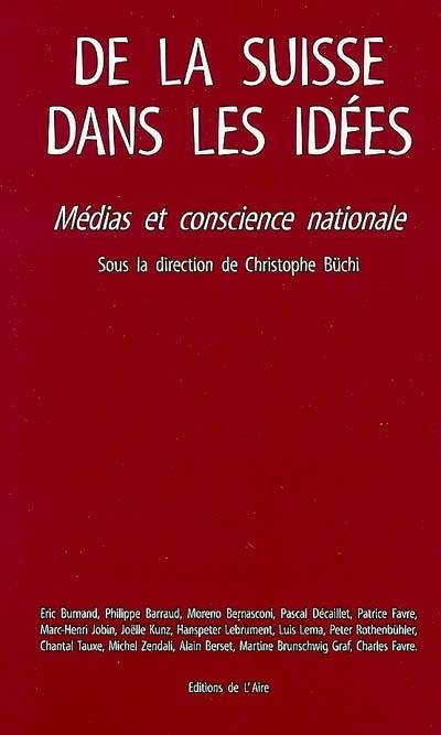 De la Suisse dans les idées : médias et conscience nationale