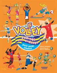 Le volley raconté aux enfants : petit guide illustré