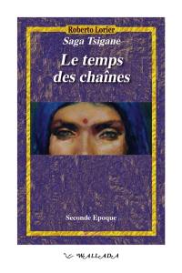 Saga tsigane. Le temps des chaînes : seconde époque