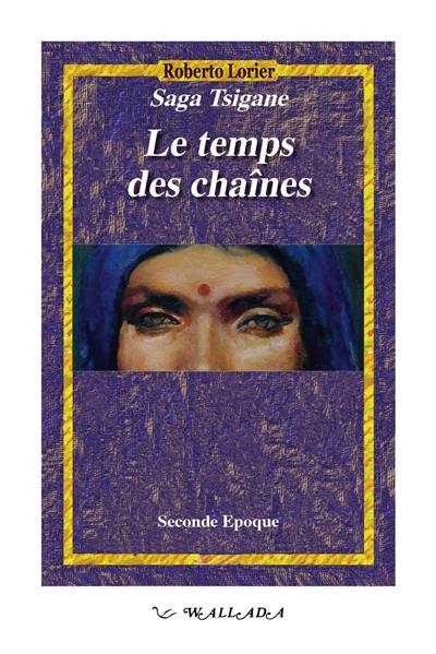 Saga tsigane. Le temps des chaînes : seconde époque