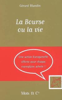 La Bourse ou la vie