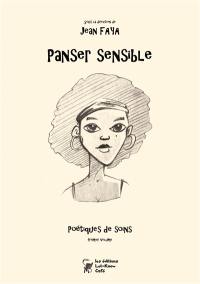 Poétiques de soins. Vol. 1. Panser sensible