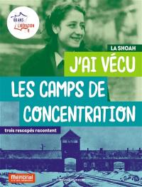 J'ai vécu les camps de concentration : la Shoah