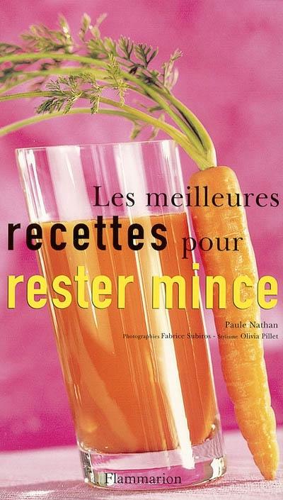 Les meilleures recettes pour rester mince