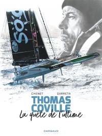 Thomas Coville : la quête de l'ultime