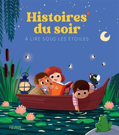 Histoires du soir à lire sous les étoiles