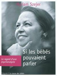 Si les bébés pouvaient parler...