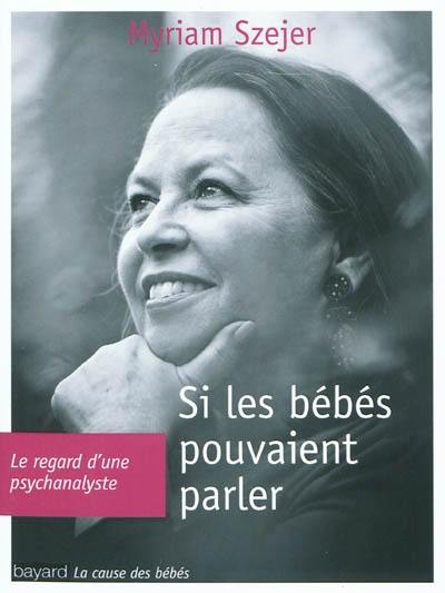 Si les bébés pouvaient parler...