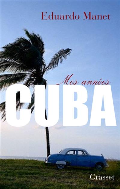 Mes années Cuba