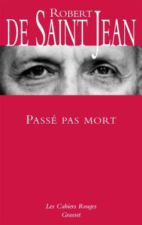 Passé pas mort : souvenirs