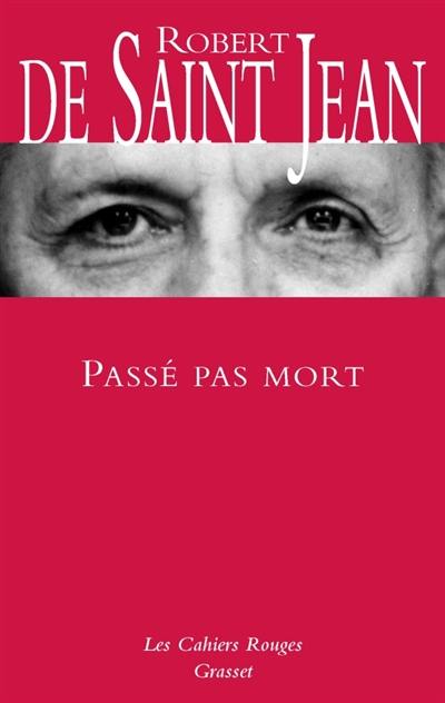 Passé pas mort : souvenirs