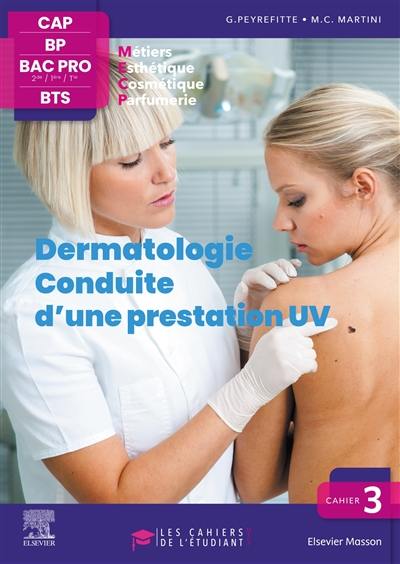 Dermatologie, conduite d'une prestation UV, CAP, BP, bac pro 2de, 1re, terminale, BTS : métiers esthétique, cosmétique, parfumerie