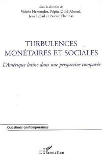 Turbulences monétaires et sociales : l'Amérique latine dans une perspective comparée