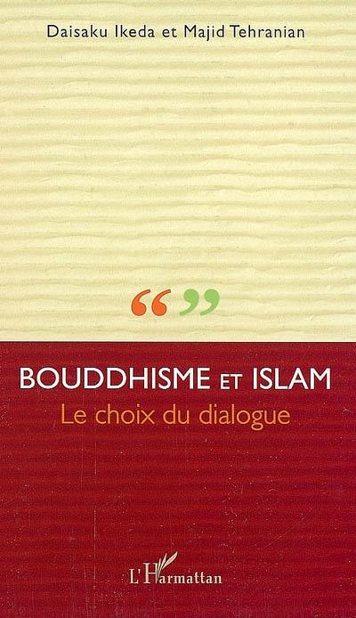 Bouddhisme et islam : le choix du dialogue