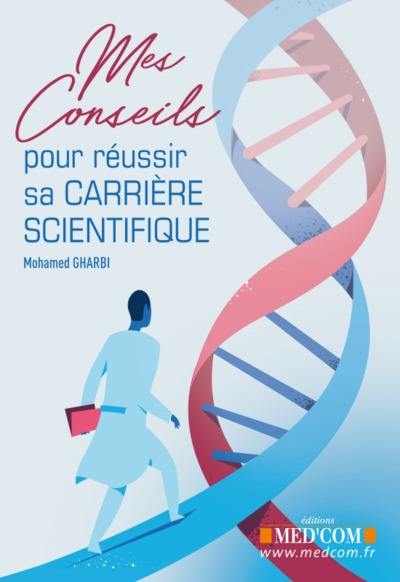 Mes conseils pour réussir sa carrière scientifique