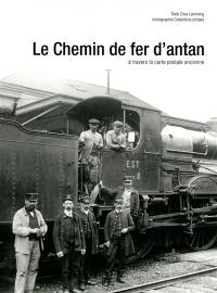 Le chemin de fer d'antan : à travers la carte postale ancienne