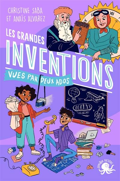 100 % bio. Les grandes inventions vues par deux ados