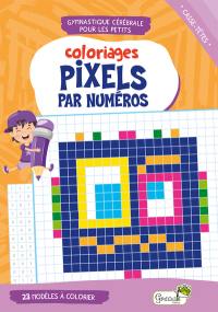 Coloriages pixels par numéros : casse-têtes : 23 modèles à colorier, 5+