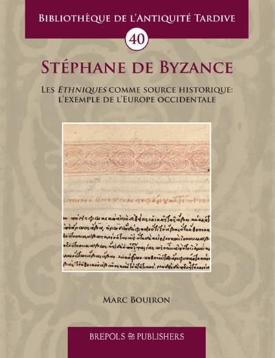 Stéphane de Byzance : les Ethniques comme source historique : l'exemple de l'Europe occidentale