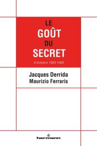 Le goût du secret : entretiens 1993-1995