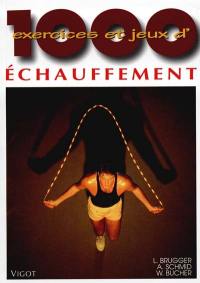 1000 exercices et jeux d'échauffement