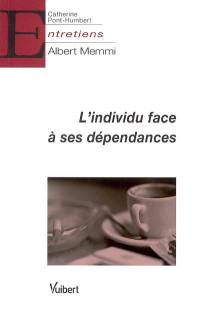 L'individu face à ses dépendances