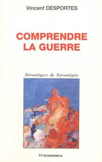 Comprendre la guerre