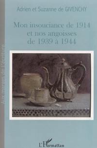 Mon insousciance de 1914 et nos angoisses de 1939 à 1940