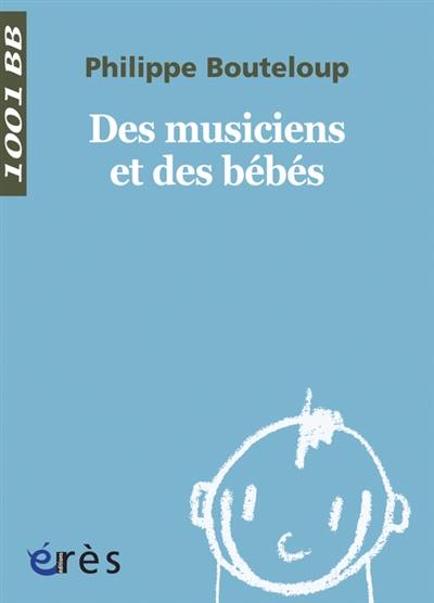 Des musiciens et des bébés