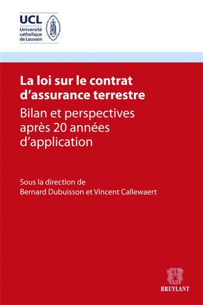 La loi sur le contrat d'assurance terrestre : bilan et perspectives après 20 années d'application