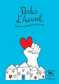 Perles d'accueil : quand la solidarité s'organise