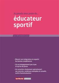 Je prends mon poste de... éducateur sportif