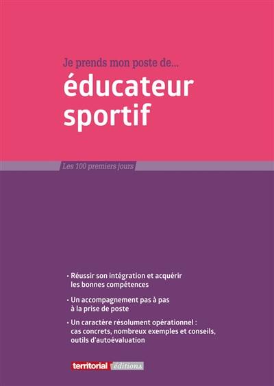 Je prends mon poste de... éducateur sportif