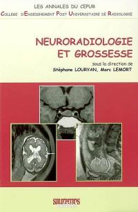 Neuroradiologie et grossesse