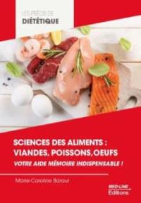 Science des aliments : viandes, poissons, oeufs : votre aide mémoire indispensable !