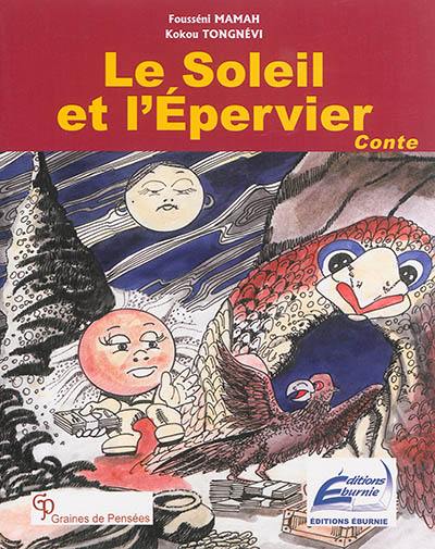 Le soleil et l'épervier : conte