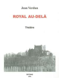 Royal au-delà