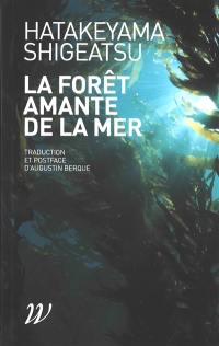 La forêt amante de la mer