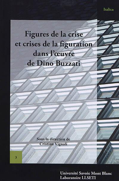 Figures de la crise et crises de la figuration dans l'oeuvre de Dino Buzzati