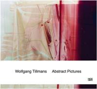 Wolfgang Tillmans Abstract Pictures (Paperback)