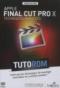 Tutorom Apple Final Cut Pro X : techniques avancées